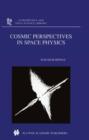Cosmic Perspectives in Space Physics - Book