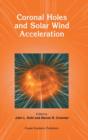 Coronal Holes and Solar Wind Acceleration - Book
