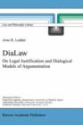 DiaLaw : On Legal Justification and Dialogical Models of Argumentation - Book