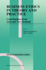 Business Ethics in Theory and Practice : Contributions from Asia and New Zealand - Book