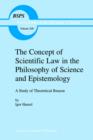 The Concept of Scientific Law in the Philosophy of Science and Epistemology : A Study of Theoretical Reason - Book