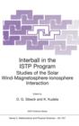 Interball in the ISTP Program : Studies of the Solar Wind-Magnetosphere-Ionosphere Interaction - Book