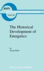 The Historical Development of Energetics - Book