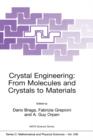 Crystal Engineering: From Molecules and Crystals to Materials - Book