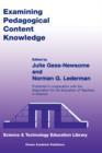 Examining Pedagogical Content Knowledge : The Construct and its Implications for Science Education - Book