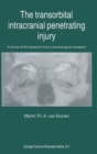 The Transorbital Intracranial Penetrating Injury : A Review of the Literature from a Neurosurgical Viewpoint - Book