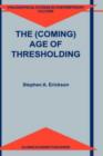 The (Coming) Age of Thresholding - Book