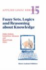 Fuzzy Sets, Logics and Reasoning About Knowledge - Book