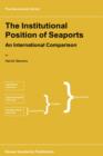 The Institutional Position of Seaports : An International Comparison - Book