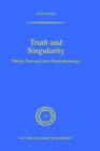 Truth and Singularity : Taking Foucault into Phenomenology - Book