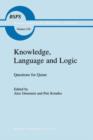 Knowledge, Language and Logic: Questions for Quine - Book