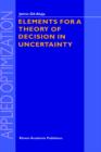 Elements for a Theory of Decision in Uncertainty - Book