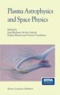 Plasma Astrophysics And Space Physics : Proceedings of the VIIth International Conference held in Lindau, Germany, May 4-8, 1998 - Book