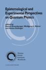 Epistemological and Experimental Perspectives on Quantum Physics - Book