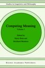 Computing Meaning : Volume 1 - Book