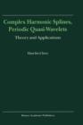 Complex Harmonic Splines, Periodic Quasi-Wavelets : Theory and Applications - Book
