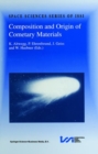 Composition and Origin of Cometary Materials : Proceedings of an ISSI Workshop, 14-18 September 1998, Bern, Switzerland - Book