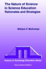 The Nature of Science in Science Education : Rationales and Strategies - Book