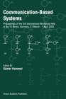 Communication-Based Systems : Proceeding of the 3rd International Workshop held at the TU Berlin, Germany, 31 March - 1 April 2000 - Book