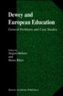 Dewey and European Education : General Problems and Case Studies - Book