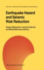 Earthquake Hazard and Seismic Risk Reduction - Book