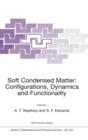 Soft Condensed Matter: Configurations, Dynamics and Functionality - Book