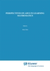 Perspectives on Adults Learning Mathematics : Research and Practice - Book