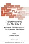 Violence among the Mentally III : Effective Treatments and Management Strategies - Book