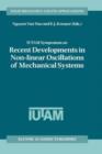 IUTAM Symposium on Recent Developments in Non-linear Oscillations of Mechanical Systems : Proceedings of the IUTAM Symposium held in Hanoi, Vietnam, March 2-5, 1999 - Book