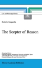 The Scepter of Reason : Public Discussion and Political Radicalism in the Origins of Constitutionalism - Book