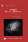 Cosmic Plasma Physics - Book