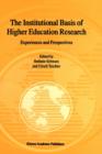 The Institutional Basis of Higher Education Research : Experiences and Perspectives - Book