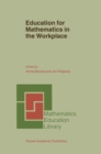 Education for Mathematics in the Workplace - Book