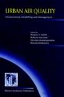 Urban Air Quality: Measurement, Modelling and Management : Proceedings of the Second International Conference on Urban Air Quality: Measurement, Modelling and Management Held at the Computer Science S - Book