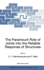 The Paramount Role of Joints into the Reliable Response of Structures : From the Classic Pinned and Rigid Joints to the Notion of Semi-rigidity - Book