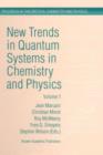 New Trends in Quantum Systems in Chemistry and Physics : Volume 1 Basic Problems and Model Systems Paris, France, 1999 - Book