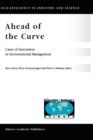 Ahead of the Curve : Cases of Innovation in Environmental Management - Book