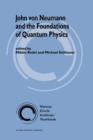 John Von Neumann and the Foundations of Quantum Physics - Book