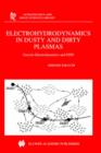 Electrohydrodynamics in Dusty and Dirty Plasmas : Gravito-Electrodynamics and EHD - Book