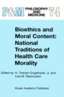Bioethics and Moral Content: National Traditions of Health Care Morality : Papers dedicated in tribute to Kazumasa Hoshino - Book