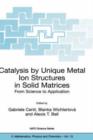 Catalysis by Unique Metal Ion Structures in Solid Matrices : From Science to Application - Book