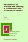 Perspectives on Practice and Meaning in Mathematics and Science Classrooms - Book
