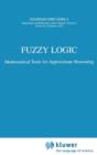 Fuzzy Logic : Mathematical Tools for Approximate Reasoning - Book