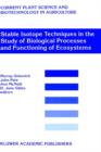Stable Isotope Techniques in the Study of Biological Processes and Functioning of Ecosystems - Book