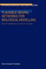 Plausible Neural Networks for Biological Modelling - Book