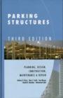 Parking Structures : Planning, Design, Construction, Maintenance and Repair - Book