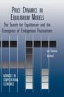 Price Dynamics in Equilibrium Models : The Search for Equilibrium and the Emergence of Endogenous Fluctuations - Book