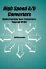 High Speed A/D Converters : Understanding Data Converters Through SPICE - Book