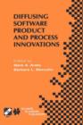 Diffusing Software Product and Process Innovations : IFIP TC8 WG8.6 Fourth Working Conference on Diffusing Software Product and Process Innovations April 7-10, 2001, Banff, Canada - Book