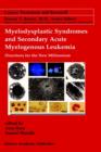 Myelodysplastic Syndromes & Secondary Acute Myelogenous Leukemia : Directions for the New Millennium - Book